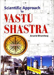 Scientific Approach to Vastu Shastra